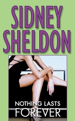 Nothing Lasts Forever by Sheldon, Sidney