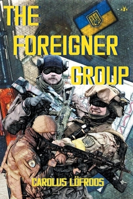 The Foreigner Group by Löfroos, Carolus