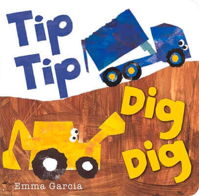 Tip Tip Dig Dig Board Book Boxer Books