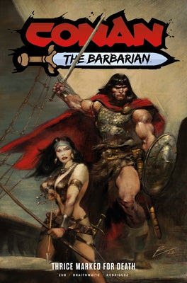 Conan the Barbarian: Thrice Marked for Death Vol.2 by Zub, Jim