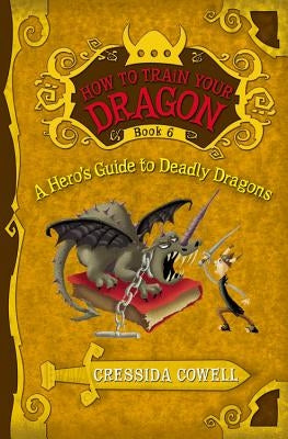 Paperback of "How to Train Your Dragon: A Hero's Guide to Deadly Dragons" by Little, Brown Books for Young Readers, with colorful cover illustration.