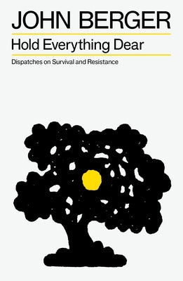 Hold Everything Dear: Dispatches on Survival and Resistance Paperback Verso