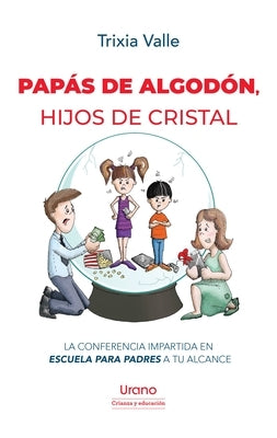 Papas de Algodon, Hijos de Cristal by Valle, Trixia