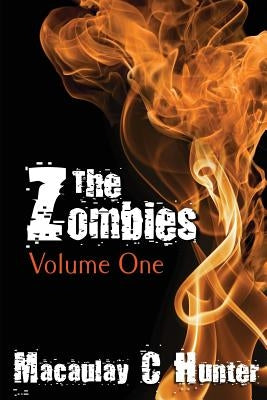 The Zombies: Volume One by Hunter, Macaulay C.
