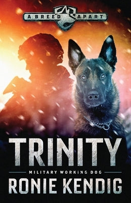 Trinity: Military Working Dog Paperback Task Force Press