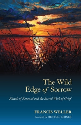 Paperback of The Wild Edge of Sorrow book by North Atlantic Books, featuring a contemplative cover image on grief and renewal.