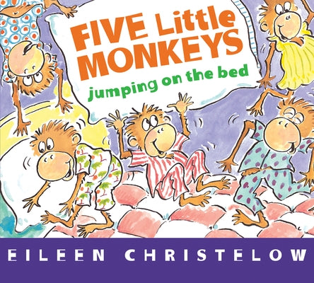 Five Little Monkeys Jumping on the Bed Board Book Board Book Clarion Books
