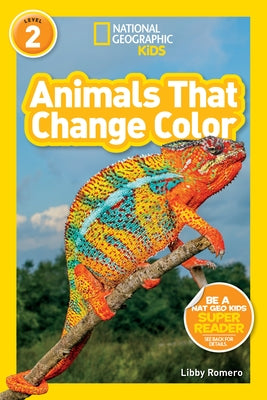 Animals That Change Color (National Geographic Kids Readers, Level 2) Paperback National Geographic Kids