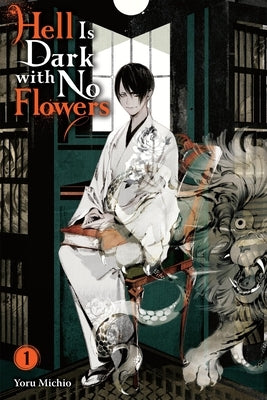 Hell Is Dark with No Flowers, Vol. 1 (Light Novel) by Michio, Yoru