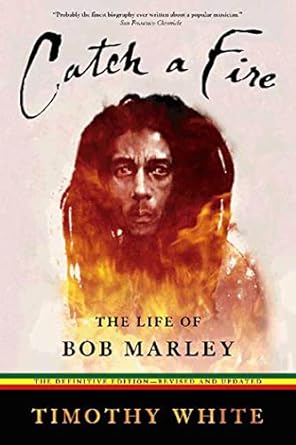 Catch a Fire: The Life of Bob Marley (Revised and Enlarged) - SureShot Books Publishing LLC