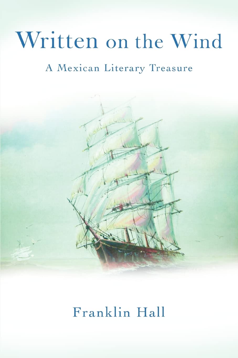 Written on the Wind: A Mexican Literary Treasure - SureShot Books Publishing LLC