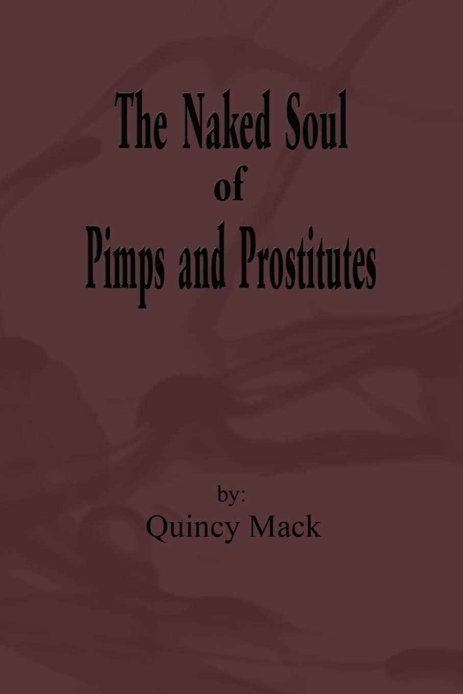 The Naked Soul of Pimps and Prostitutes - SureShot Books Publishing LLC