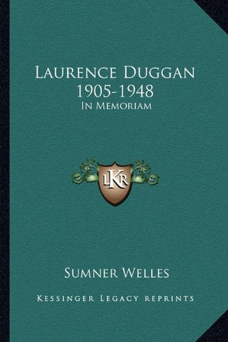 Laurence Duggan 1905-1948: In Memoriam SureShot Books Publishing LLC