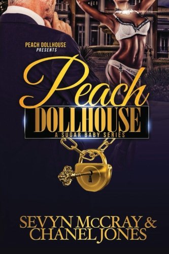 Peach Dollhouse-A sugar babies series - SureShot Books Publishing LLC