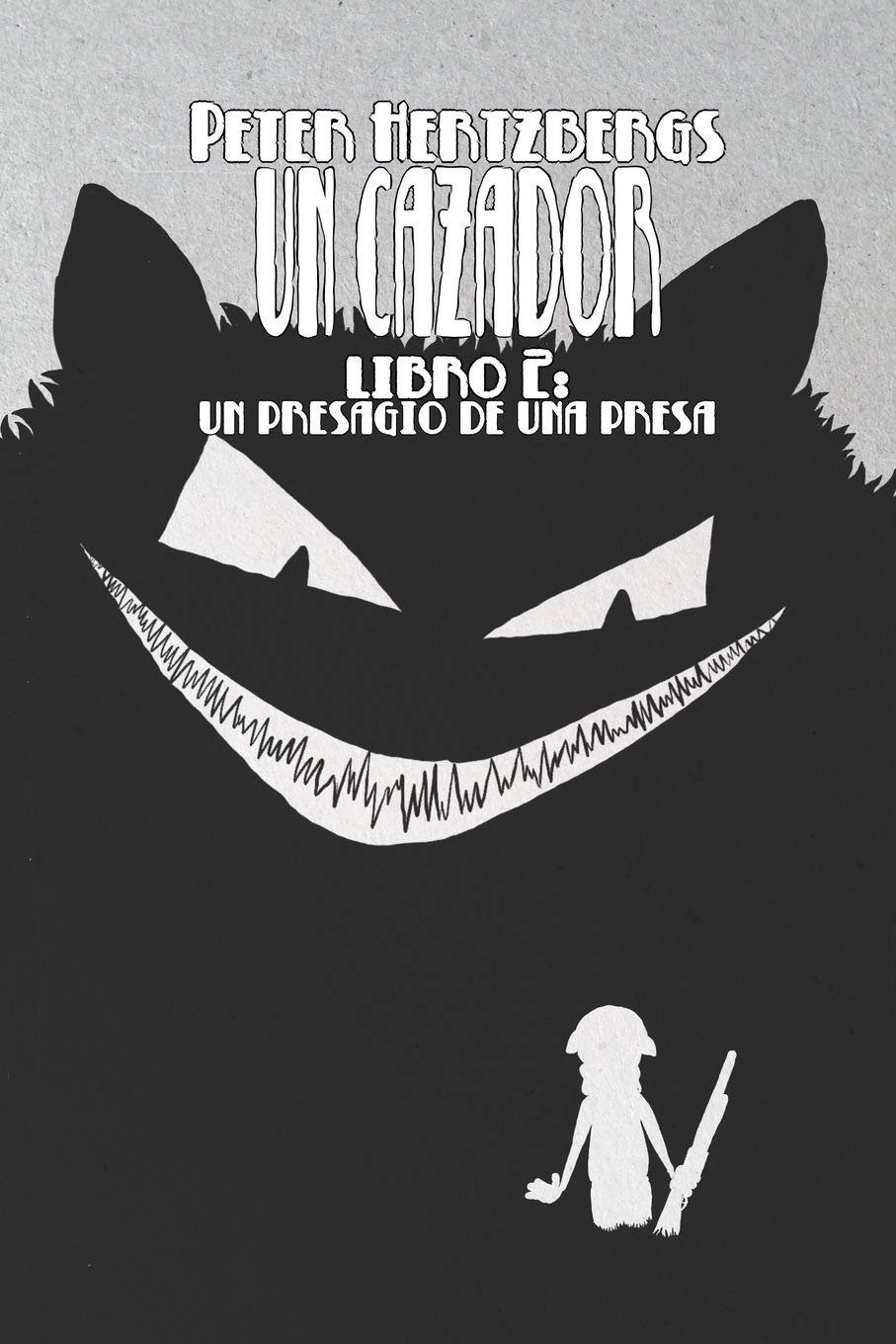 Un Cazador - Libro 2 (Spanish Edition) - SureShot Books Publishing LLC