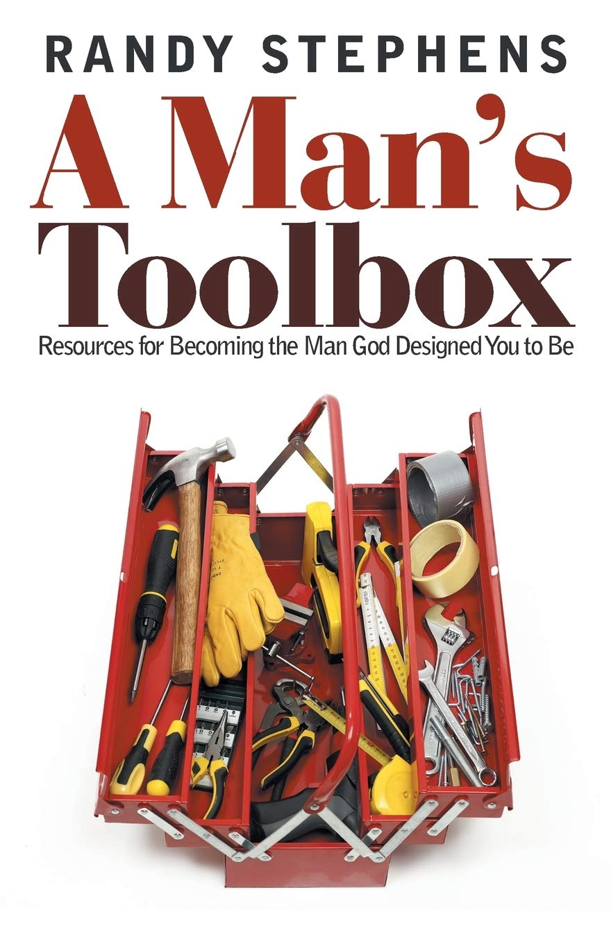 A Man's Toolbox: Resources for Becoming the Man God Designed You to Be - SureShot Books Publishing LLC