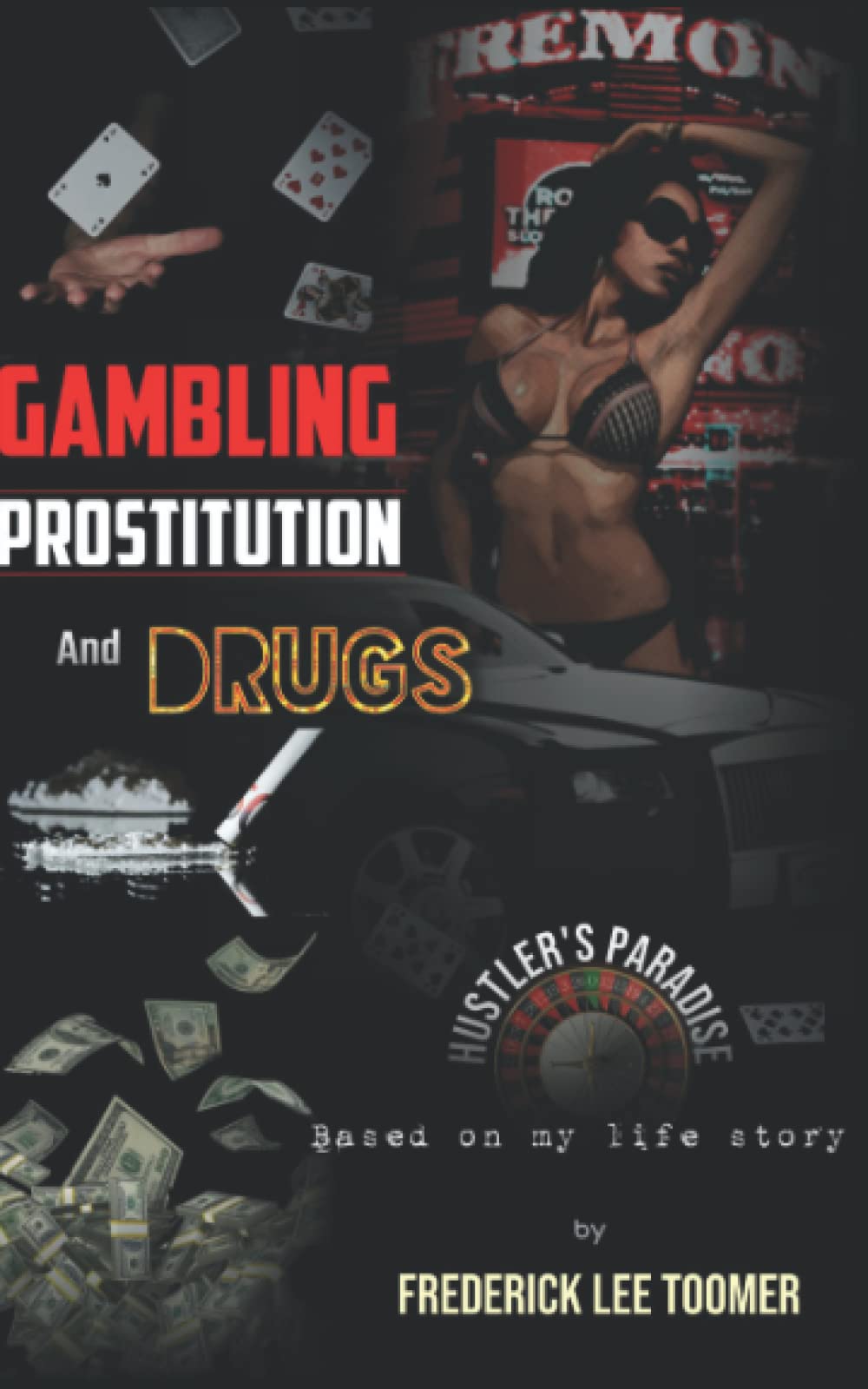GAMBLING PROSTITUTION AND DRUGS - SureShot Books Publishing LLC