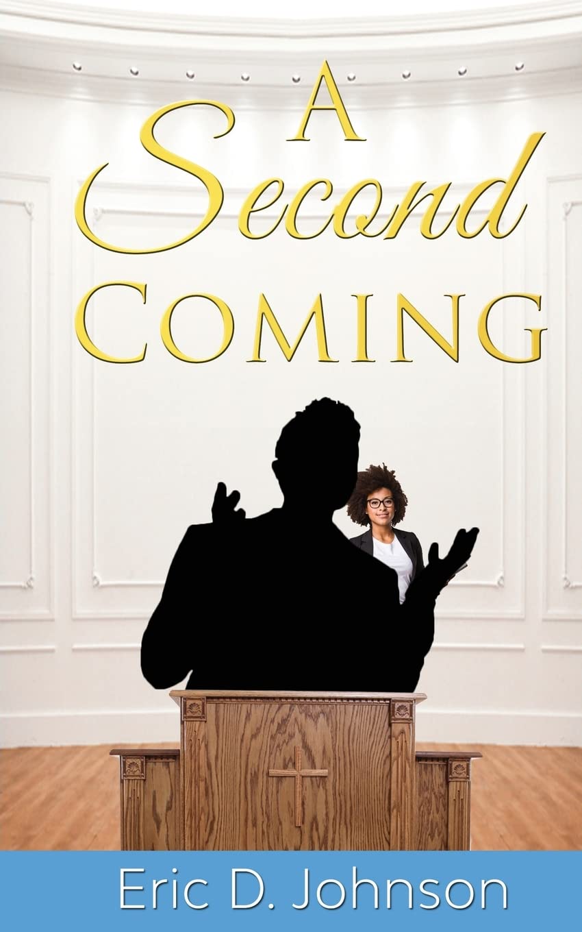 A Second Coming: A sad and twisted saga of an American church. - SureShot Books Publishing LLC