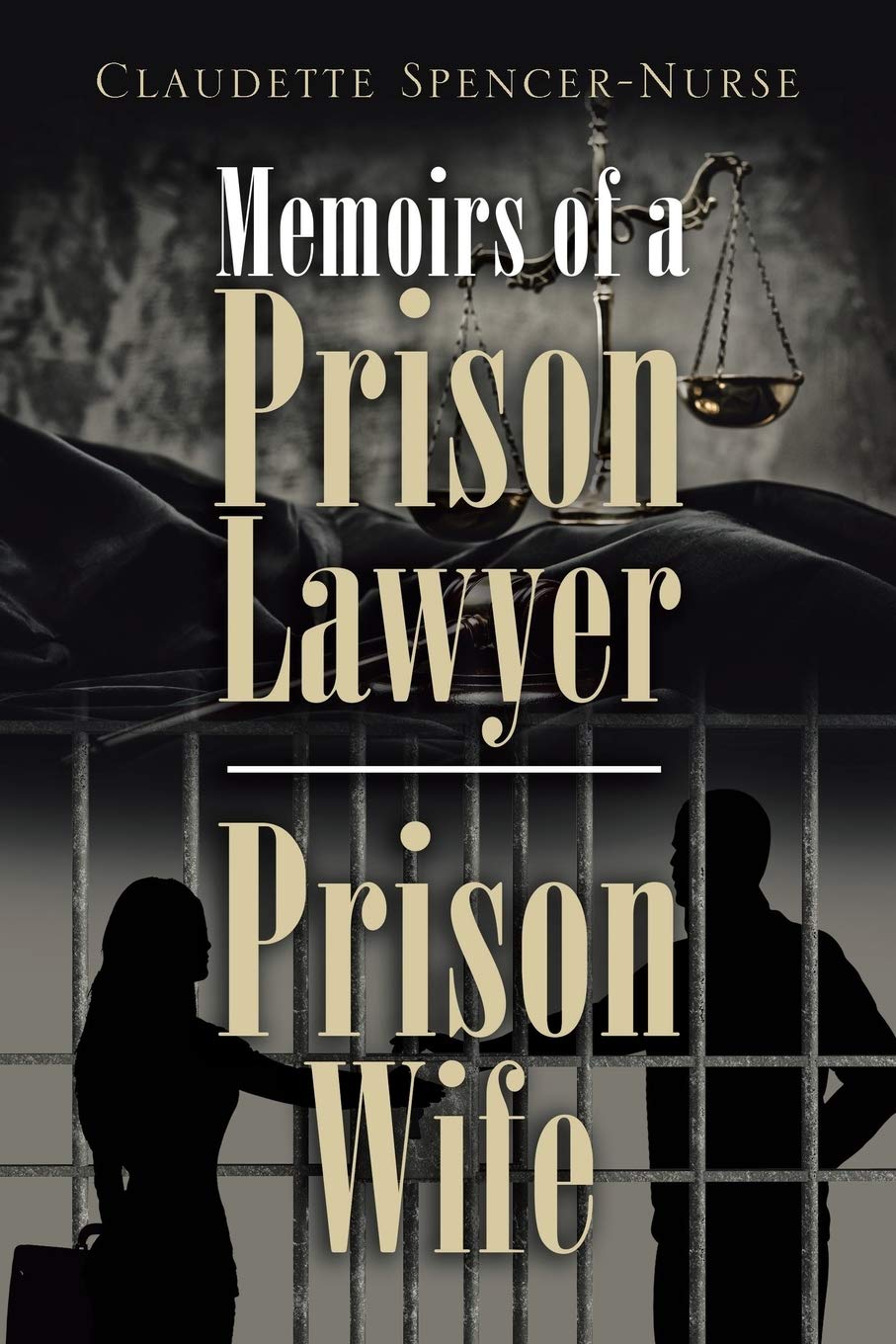 Memoirs of a Prison Lawyer - Prison Wife - SureShot Books Publishing LLC