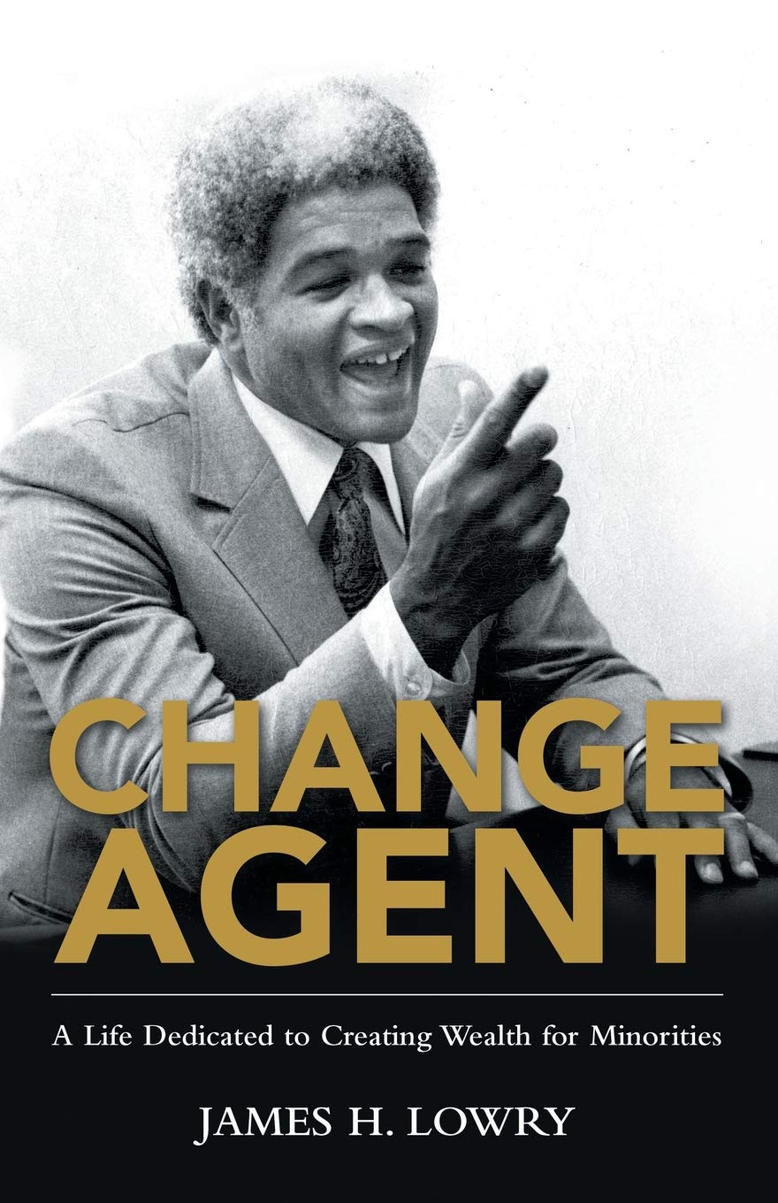 Change Agent: A Life Dedicated to Creating Wealth for Minorities - SureShot Books Publishing LLC