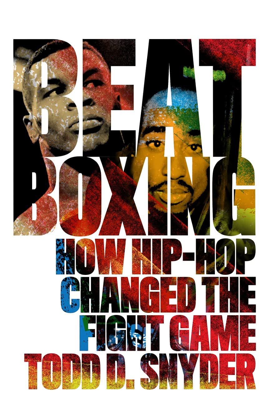 Beatboxing: How Hip-Hop Changed the Fight Game - SureShot Books Publishing LLC