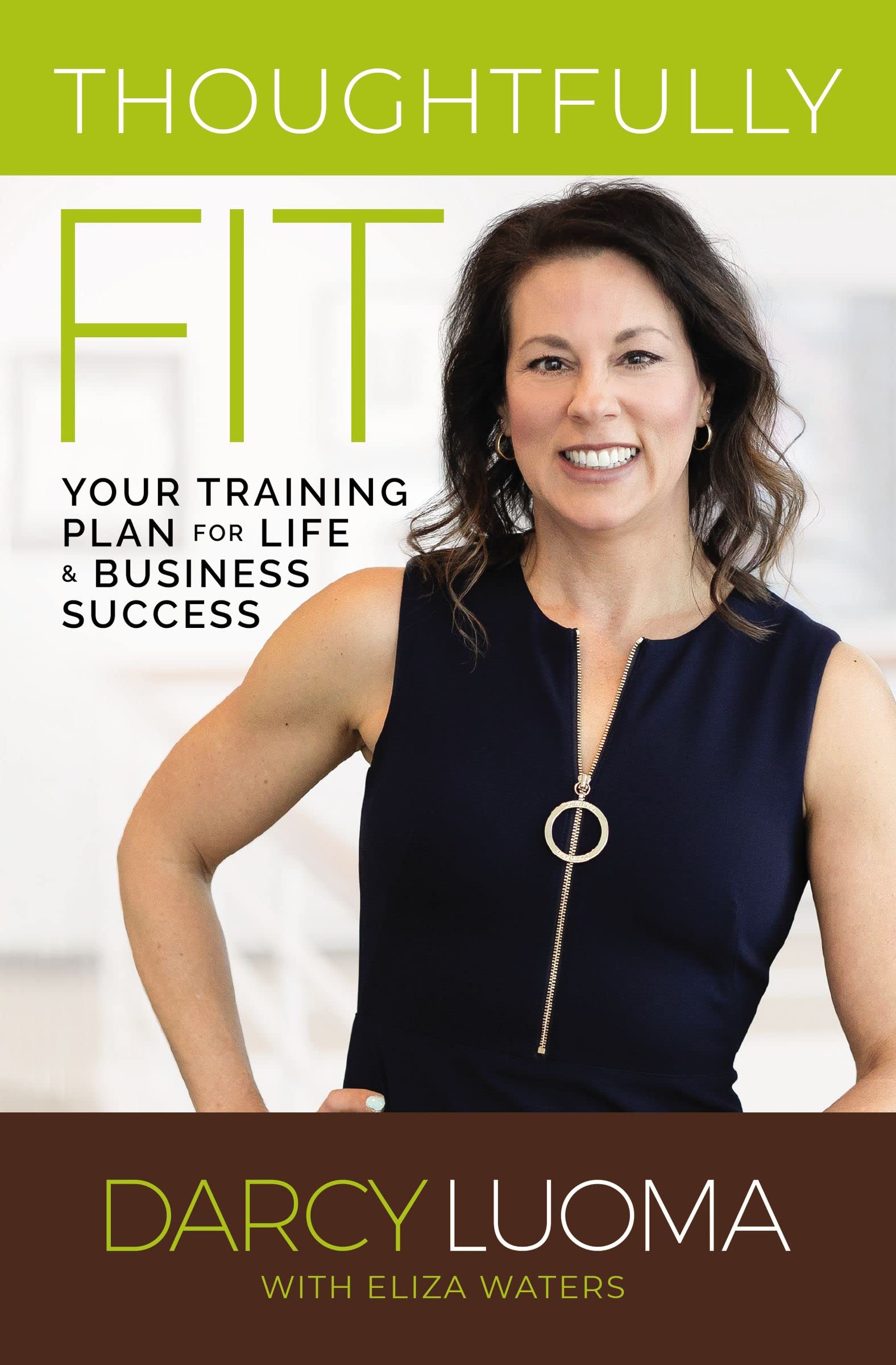 Thoughtfully Fit: Your Training Plan for Life and Business Success - SureShot Books Publishing LLC