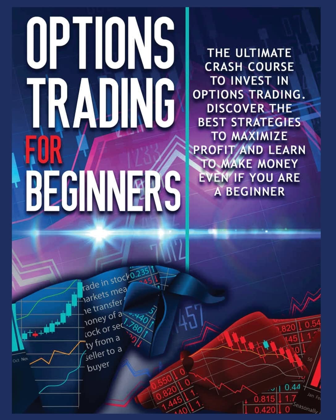 Options Trading for Beginners - SureShot Books Publishing LLC
