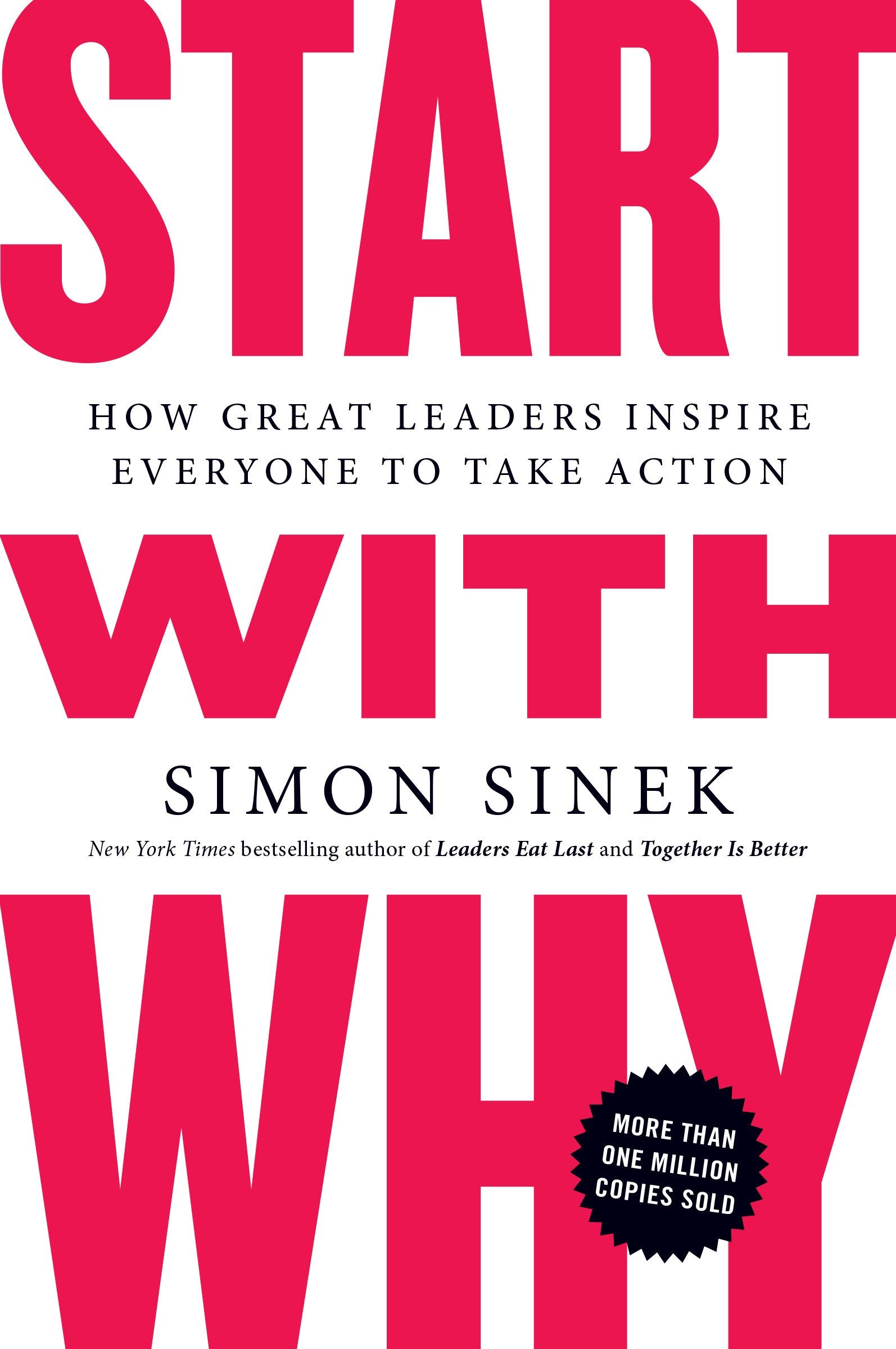 Start with Why: How Great Leaders Inspire Everyone to Take Action - SureShot Books Publishing LLC