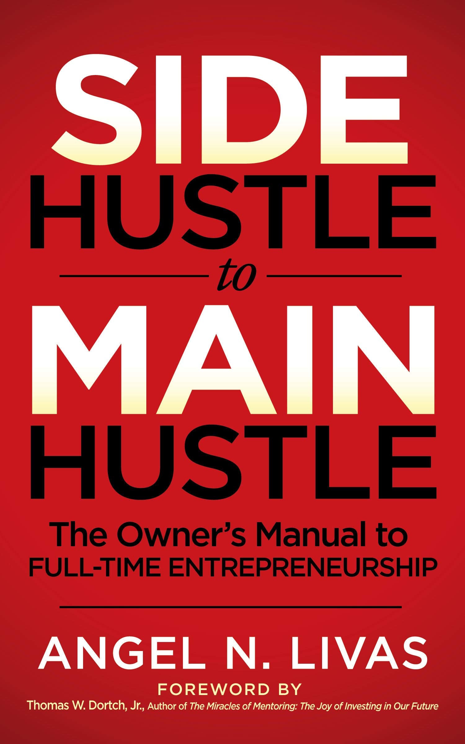 Side Hustle to Main Hustle - SureShot Books Publishing LLC