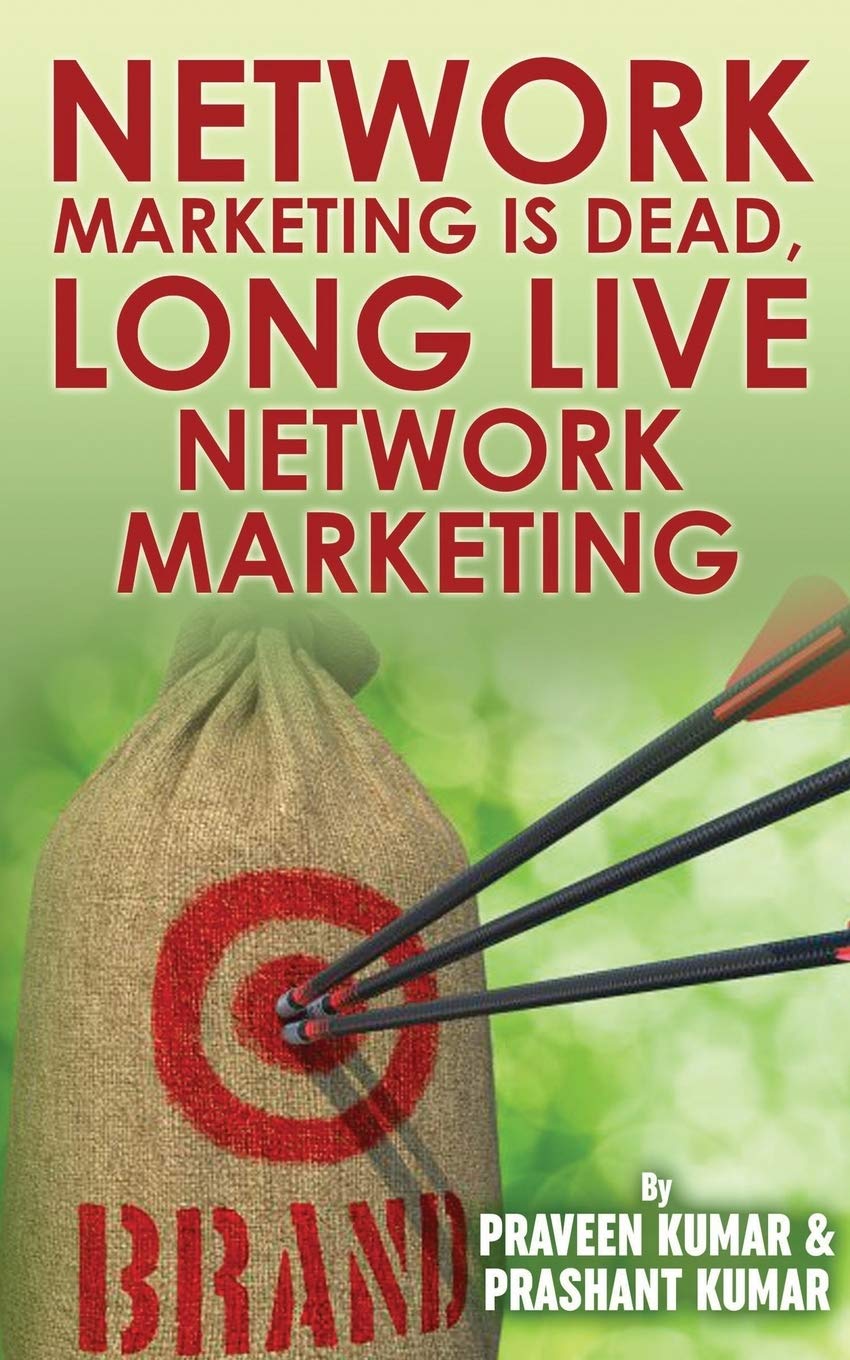 Network Marketing Is Dead, Long Live Network Marketing ( Wealth Creation #12 ) - SureShot Books Publishing LLC