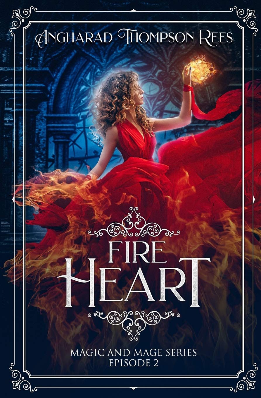 Fire Heart ( Magic and Mage #2 ) - SureShot Books Publishing LLC