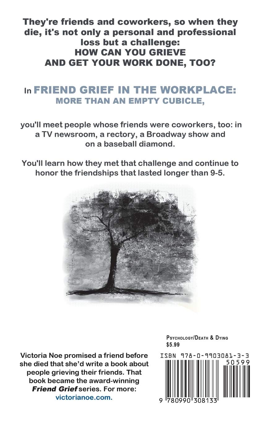 Friend Grief in the Workplace: More Than an Empty Cubicle - SureShot Books Publishing LLC