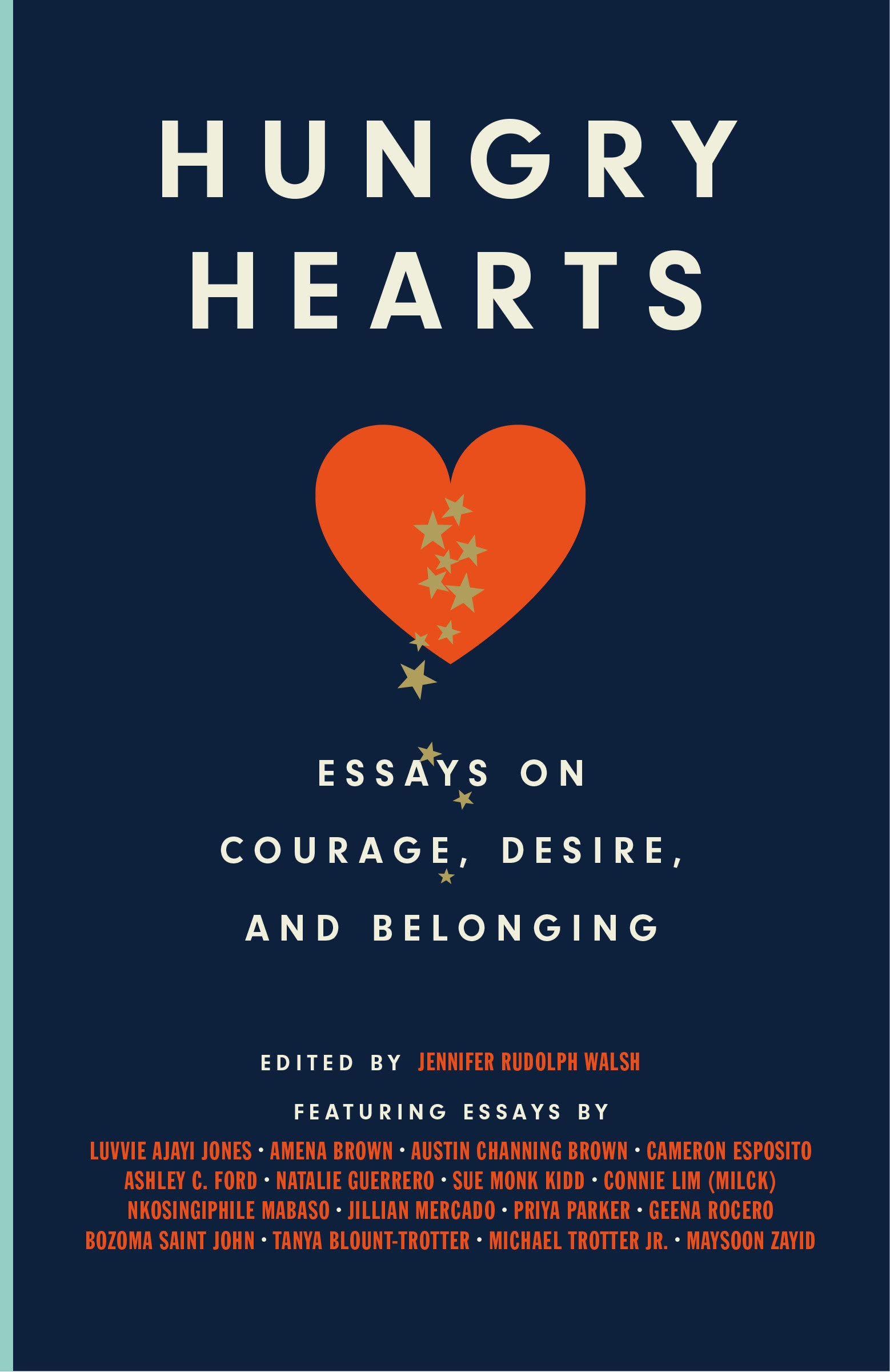 Hungry Hearts: Essays on Courage, Desire, and Belonging - SureShot Books Publishing LLC
