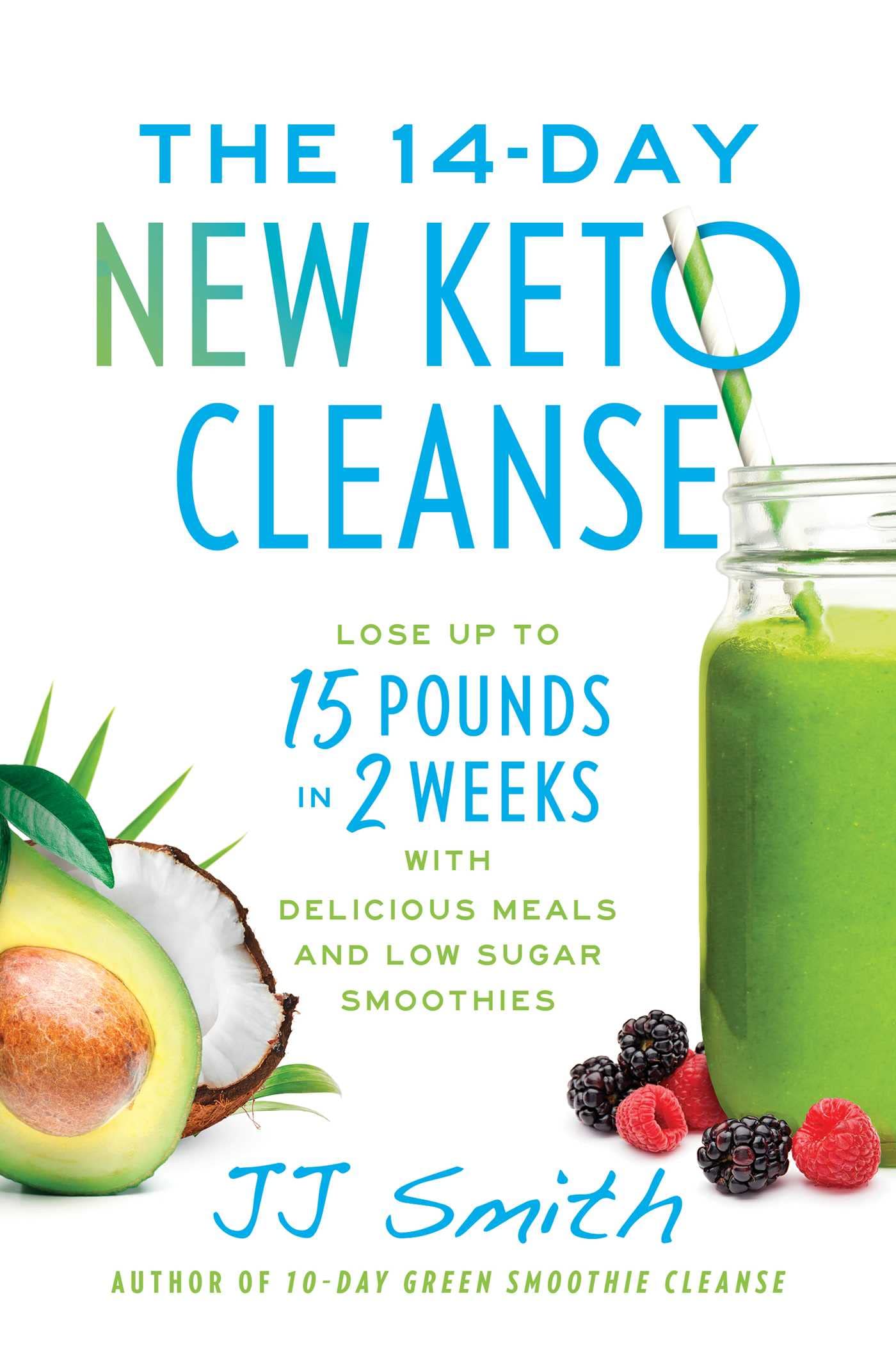 The 14-Day New Keto Cleanse: Lose Up to 15 Pounds in 2 Weeks - SureShot Books Publishing LLC