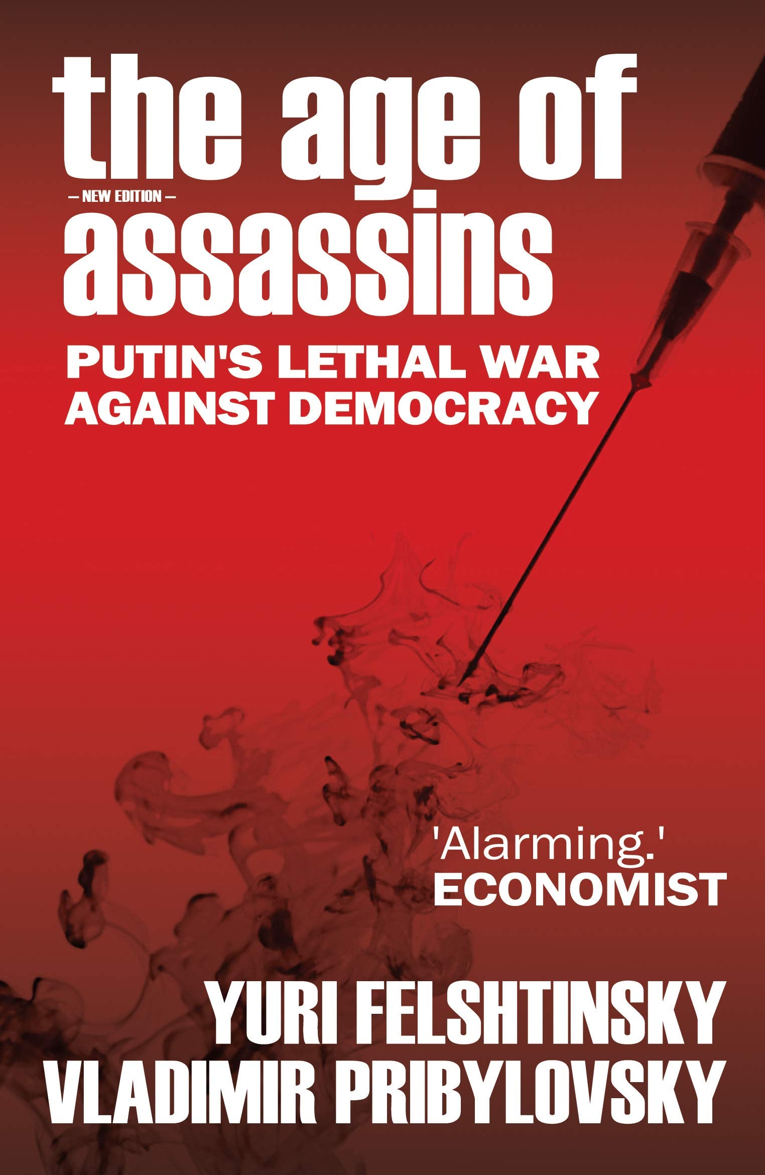 The Age of Assassins: Putin's Poisonous War Against Democracy SureShot Books Publishing LLC