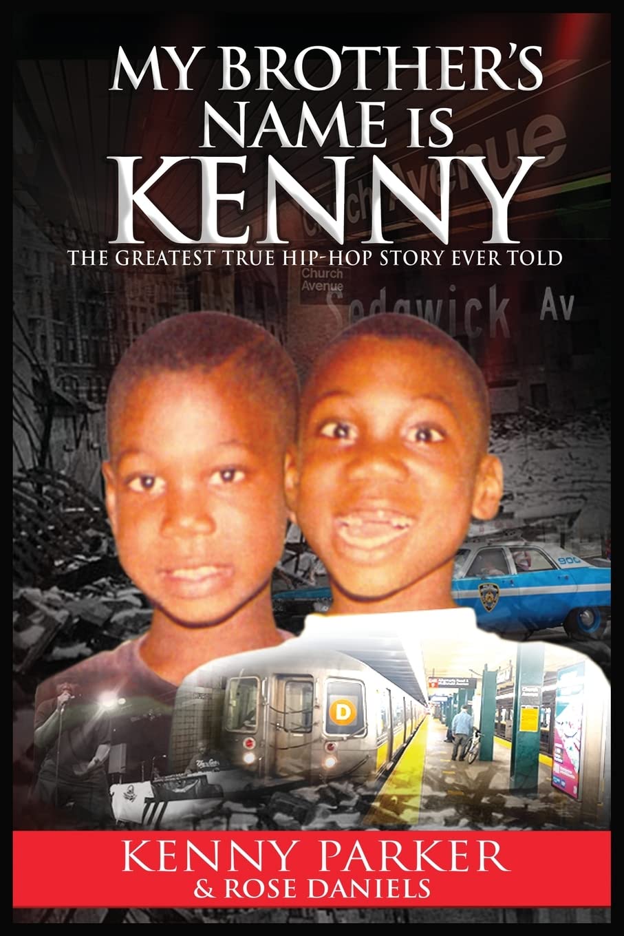 My Brother's Name Is Kenny: The Greatest True Hip-Hop Story Ever Told - SureShot Books Publishing LLC