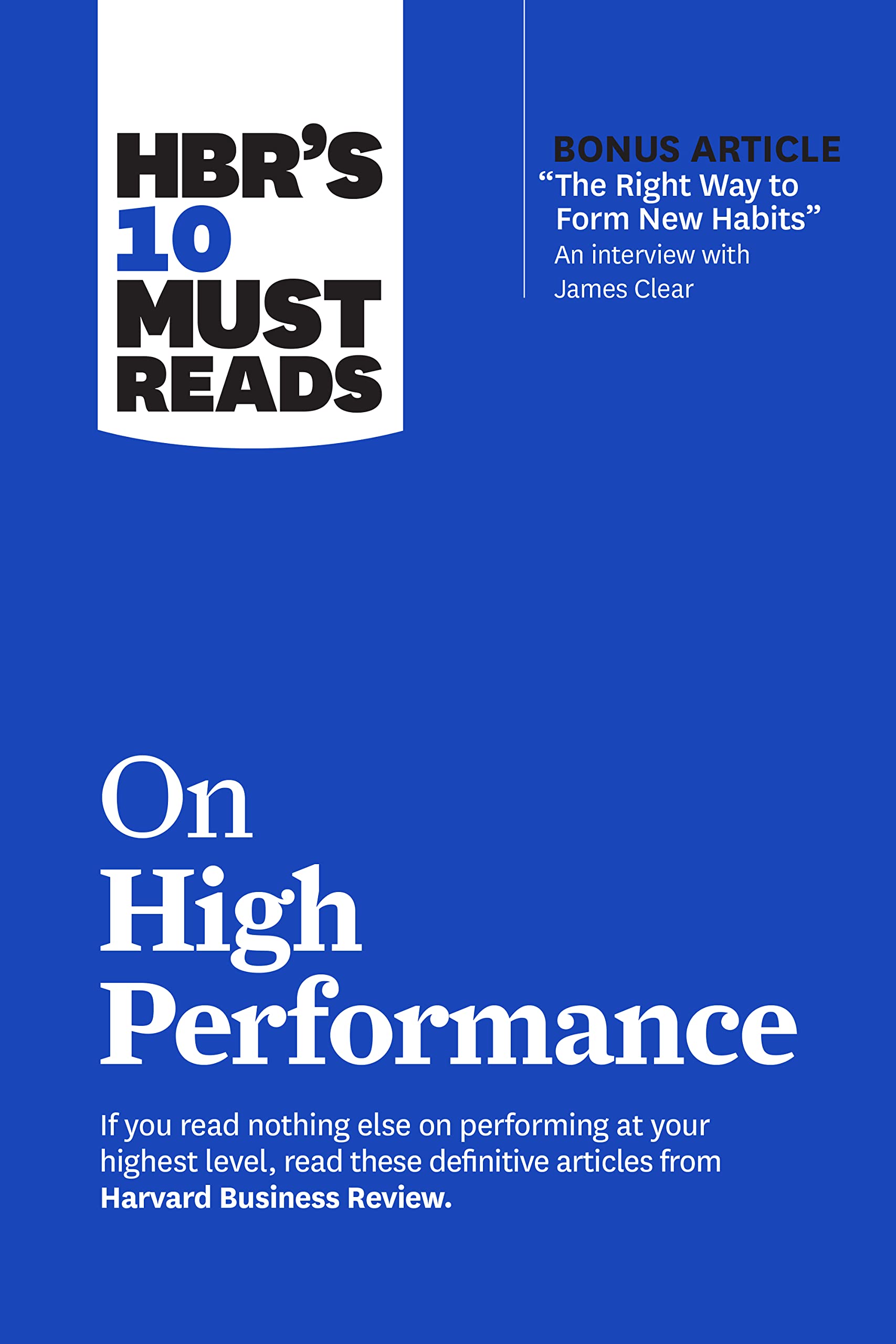 Hbr's 10 Must Reads on High Performance (with Bonus Article the Right Way to Form New Habits" an Interview with James Clear) ( HBR's 10 Must Reads ) Paperback Harvard Business Review Press