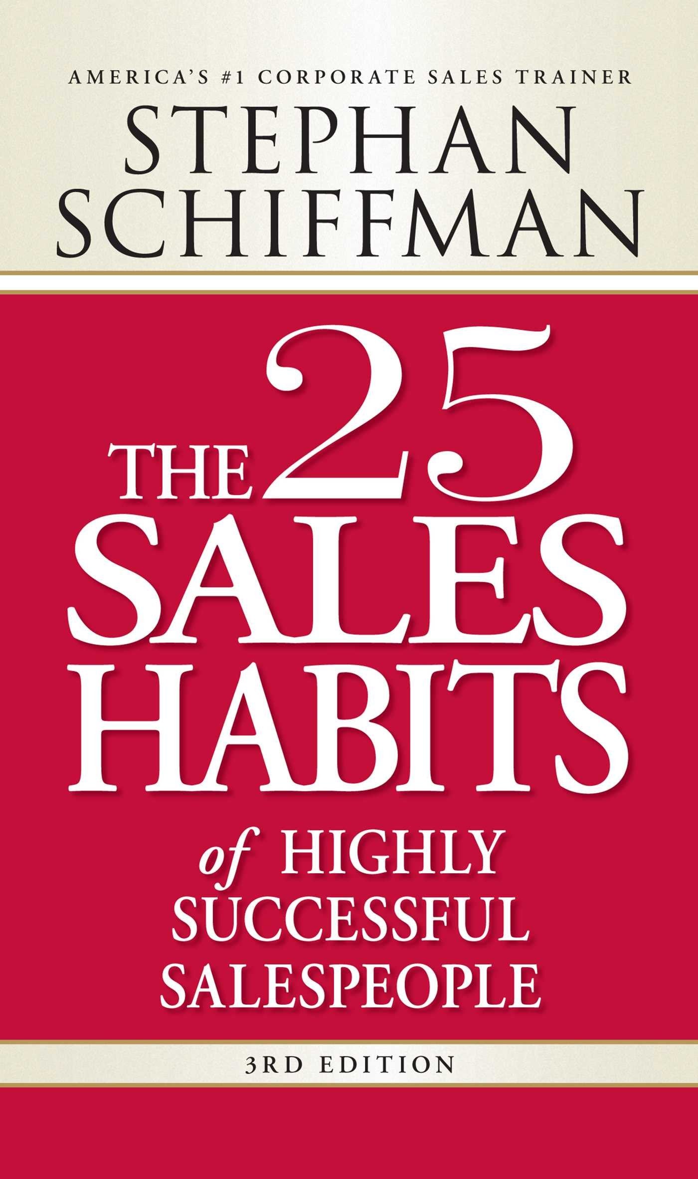 The 25 Sales Habits of Highly Successful Salespeople (3RD ed.) - SureShot Books Publishing LLC