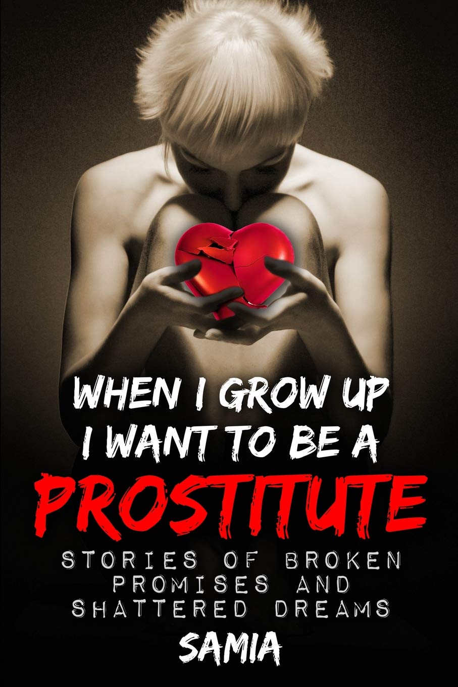 When i grow up I want to be a Prostitute 2nd edition - SureShot Books Publishing LLC