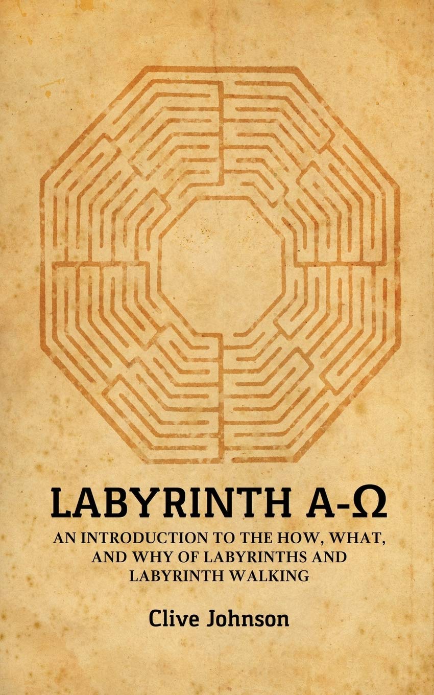 Labyrinth A-Ω: An introduction to the how, what, and why of labyrinths and labyrinth walking - SureShot Books Publishing LLC