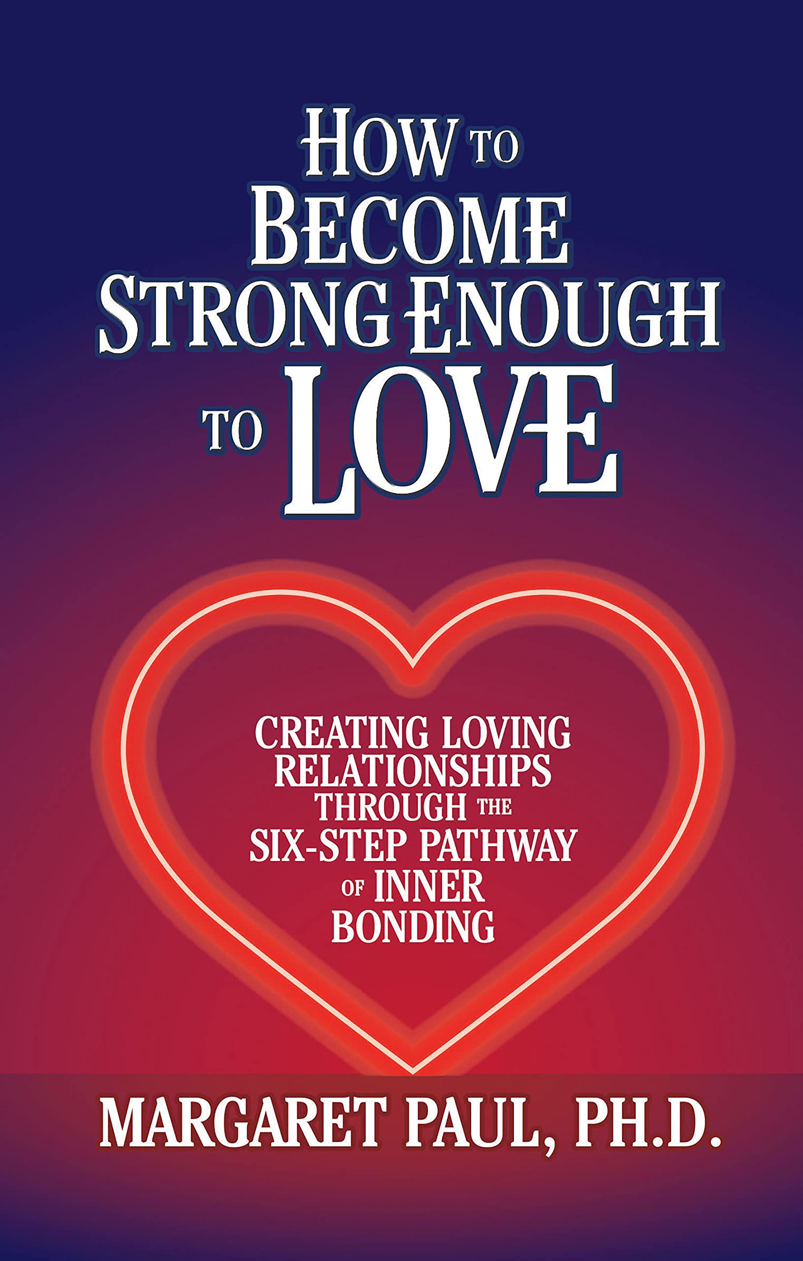 How to Become Strong Enough to Love - SureShot Books Publishing LLC