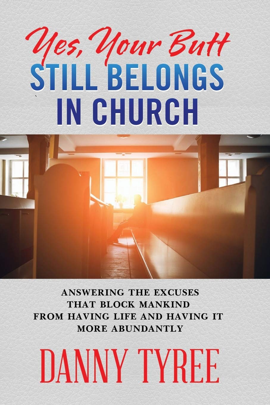 Yes, your butt still belongs in church - SureShot Books Publishing LLC