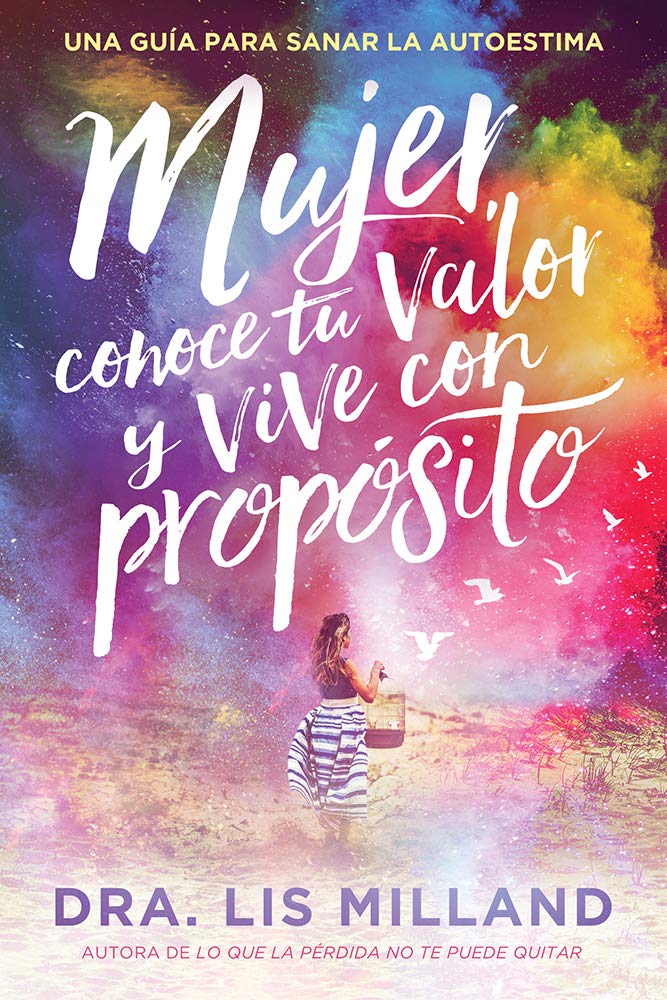 Mujer, conoce tu valor y vive con propósito - SureShot Books Publishing LLC