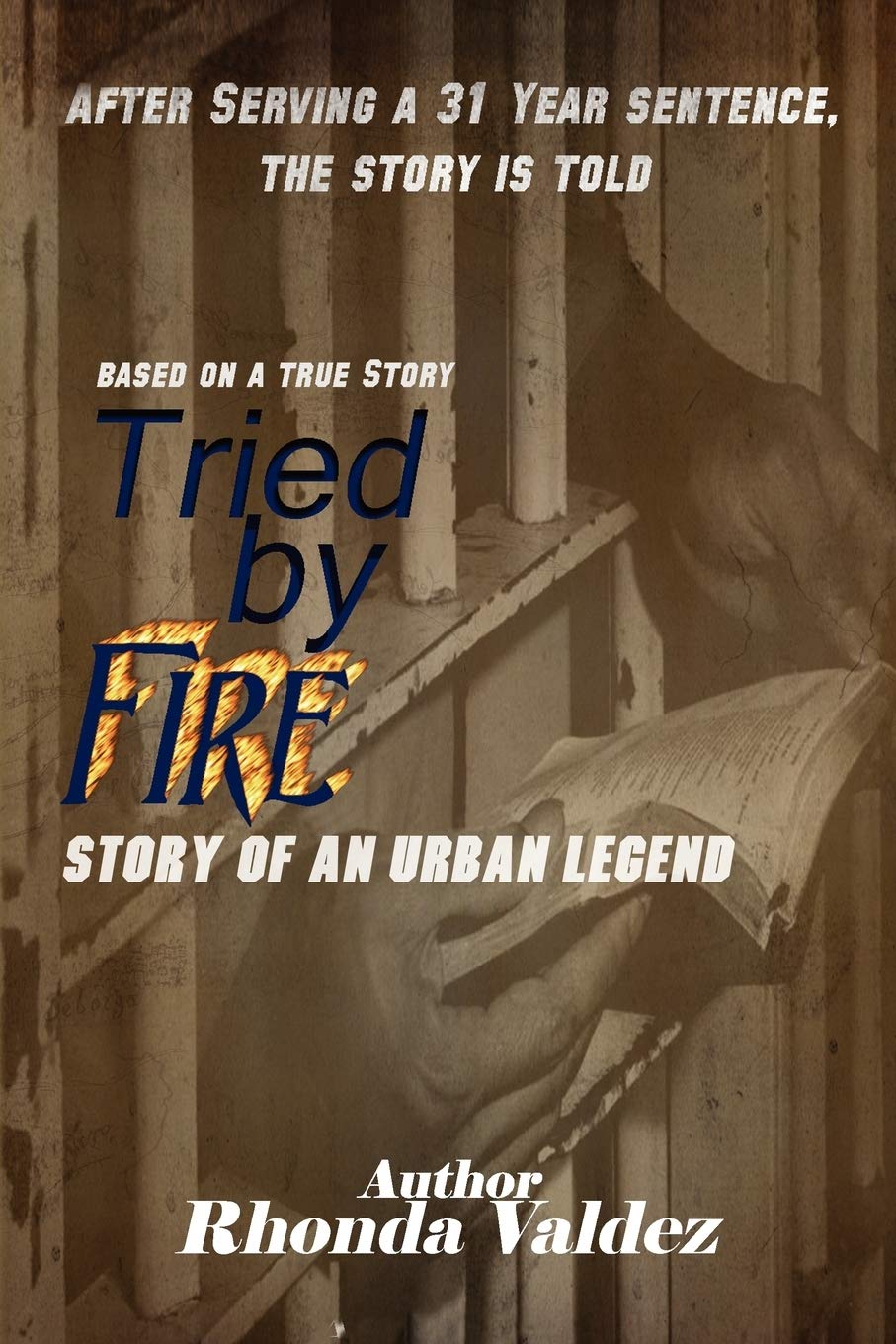 Tried by Fire: Story of an Urban Legend - SureShot Books Publishing LLC
