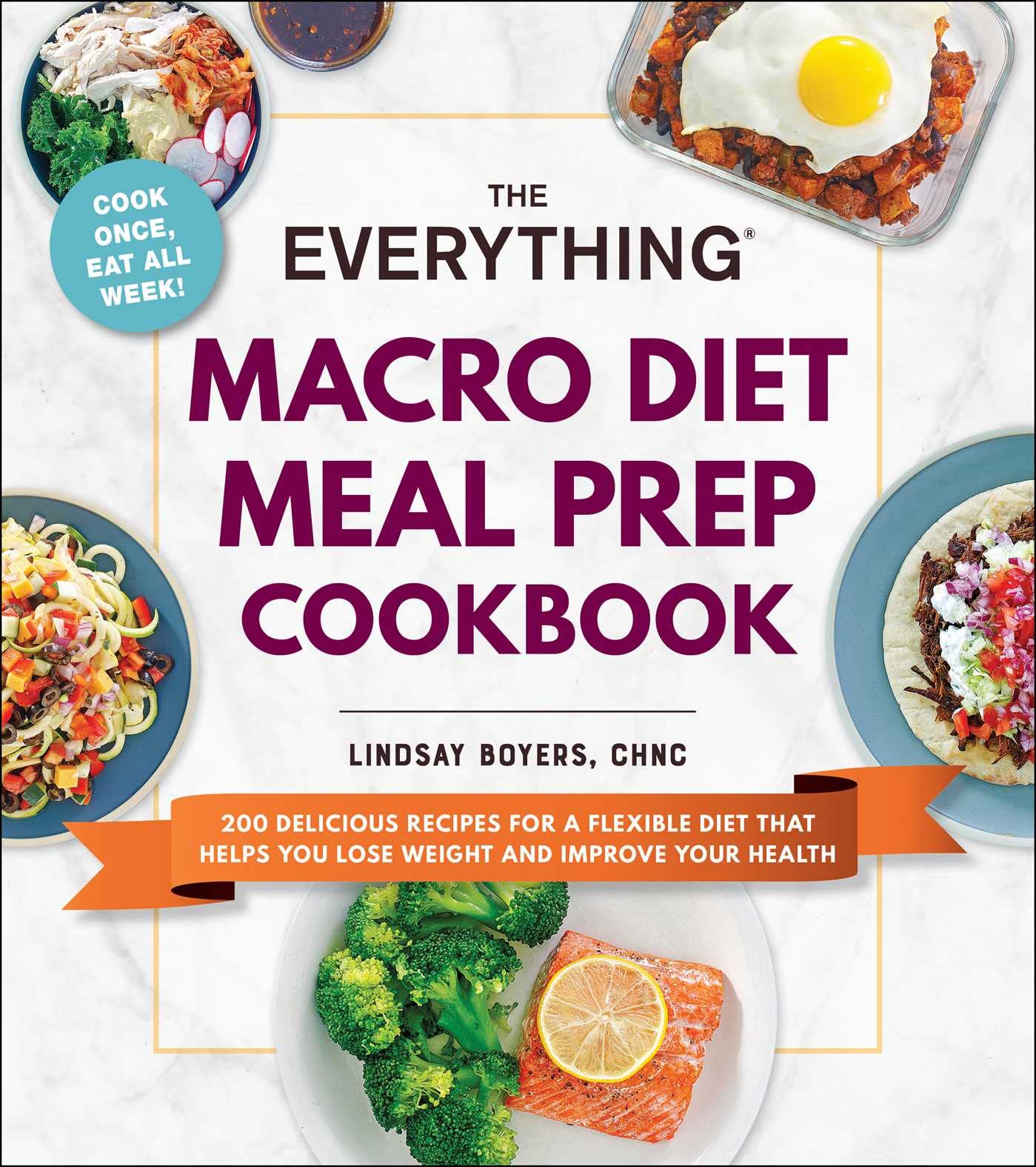 The Everything Macro Diet Meal Prep Cookbook - SureShot Books Publishing LLC