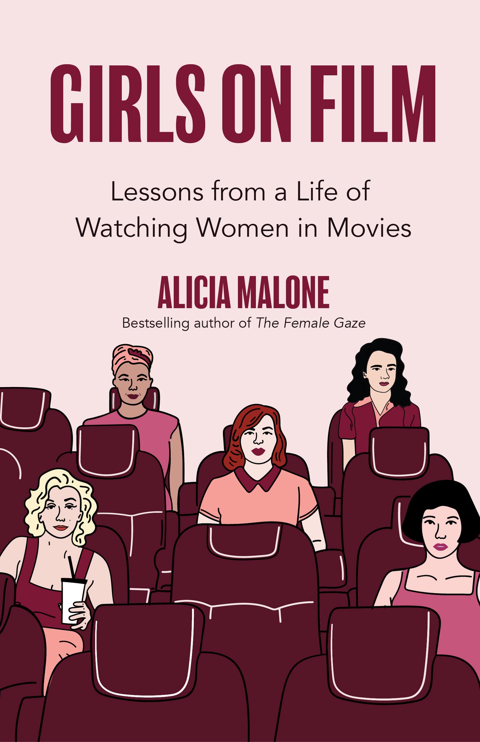 Girls on Film: Lessons from a Life of Watching Women in Movies (Filmmaking, Life Lessons, Film Analysis) SureShot Books Publishing LLC