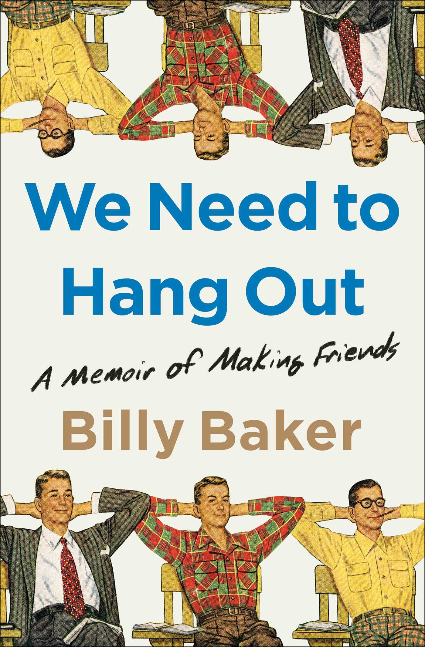 We Need to Hang Out: A Memoir of Making Friends - SureShot Books Publishing LLC