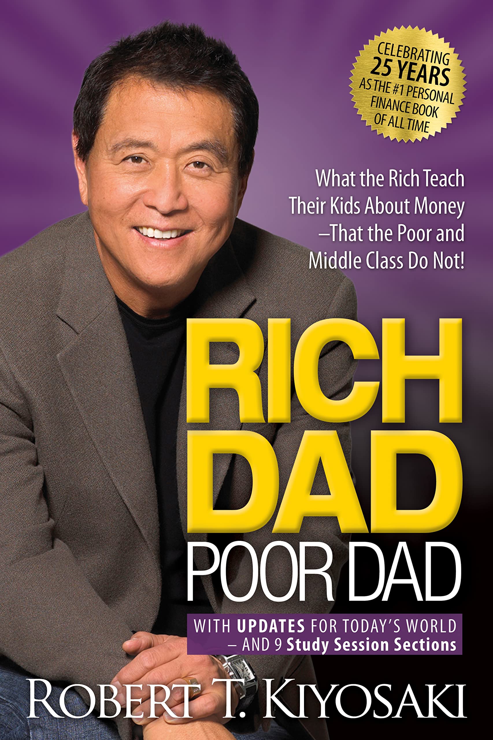 Rich Dad Poor Dad: What the Rich Teach Their Kids about Money That the Poor and Middle Class Do Not! (Anniversary) (25TH ed.) - SureShot Books Publishing LLC