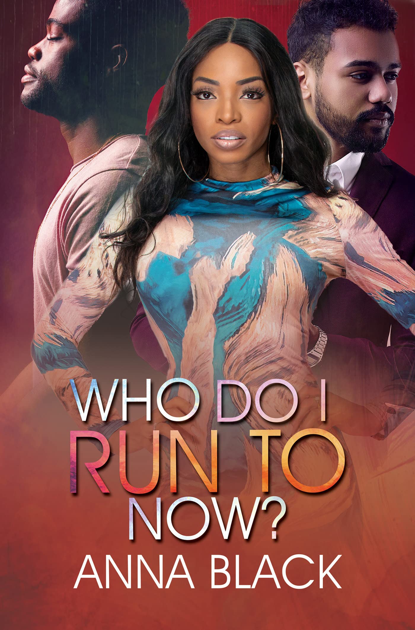 Who Do I Run to Now? - SureShot Books Publishing LLC
