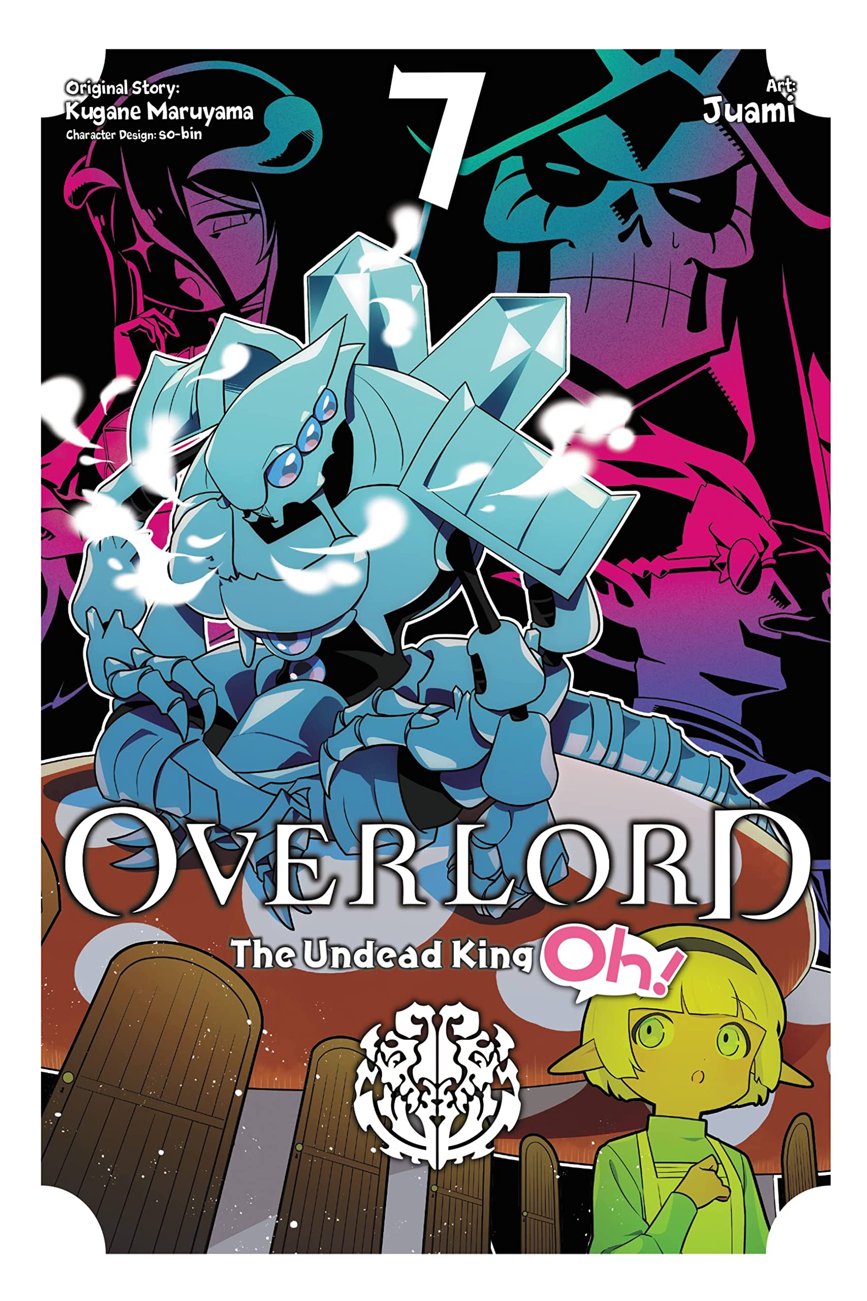Overlord: The Undead King Oh!, Vol. 7 ( Overlord: The Undead King Oh! #7 ) - SureShot Books Publishing LLC